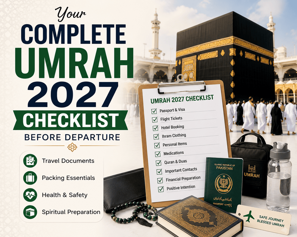 Your Complete Umrah 2027 Checklist Before Departure